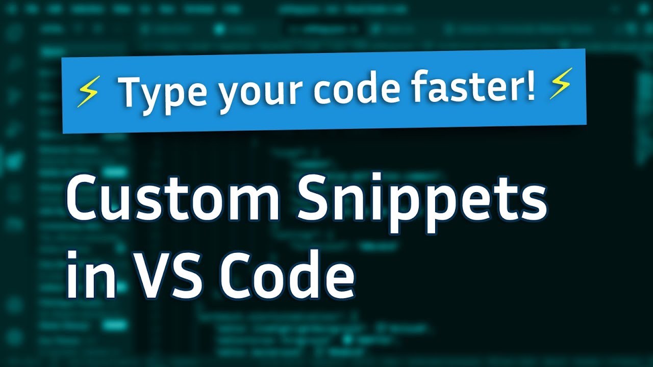 How to Create Custom Snippets for Any Language in VS Code