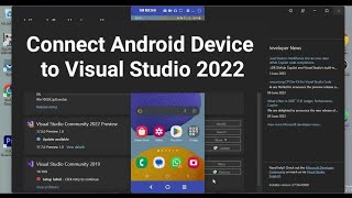 Connect External Android Device to Visual Studio 2022 screenshot 1