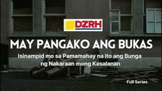 MAY PANGAKO ANG BUKAS︱Isinampid mo sa Pamamahay na ito ang Bunga ng Nakaraan mong Kasalanan Full