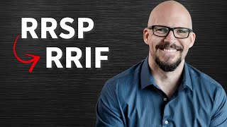 What Happens to Your RRSP When You Retire? (Converting to a RRIF)