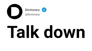Talk down Meaning In English What Does Talk Down Mean