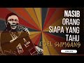 NASIB ORANG SIAPA TAHU - DOEL SUMBANG (OFFICIAL VIDEO LIRIK)