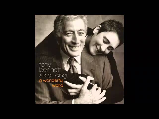 Tony Bennett & K.D Lang - What A Wonderful World