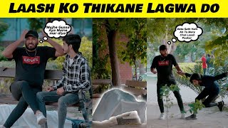 Laash Thikane Lagwa Do - Sharik Shah Prank