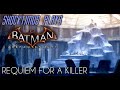First YouTube Stream!! Batman: Arkham Knight - Trying to get Requiem for a Killer!