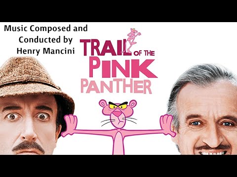  Trail Of The Pink Panther | Soundtrack Suite (Henry Mancini)