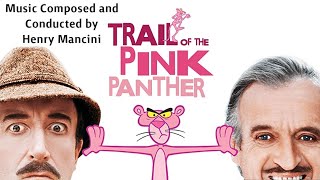 Trail Of The Pink Panther | Soundtrack Suite (Henry Mancini)