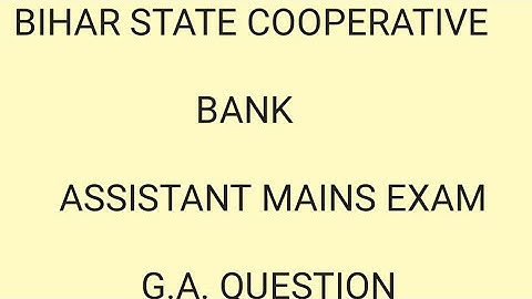 Bihar state cooperative bank assistant exam G.A. question #biharcooperativeassistantgaquetion