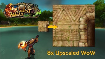 [Release] WotLK Graphics Boost AI Upscale 2024 - Ultra HD World of Warcraft