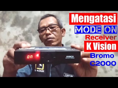 Cara mengatasi mode on K Vision Bromo C2000