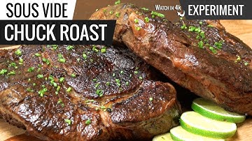Sous Vide CHUCK ROAST Steak Experiment