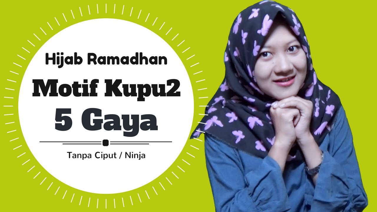 Hijab Tutorial Segi Empat Motif Kupu 5 Gaya Untuk Ramadhan Dan