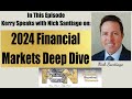 2024 financial markets deep dive with nick santiago 5985