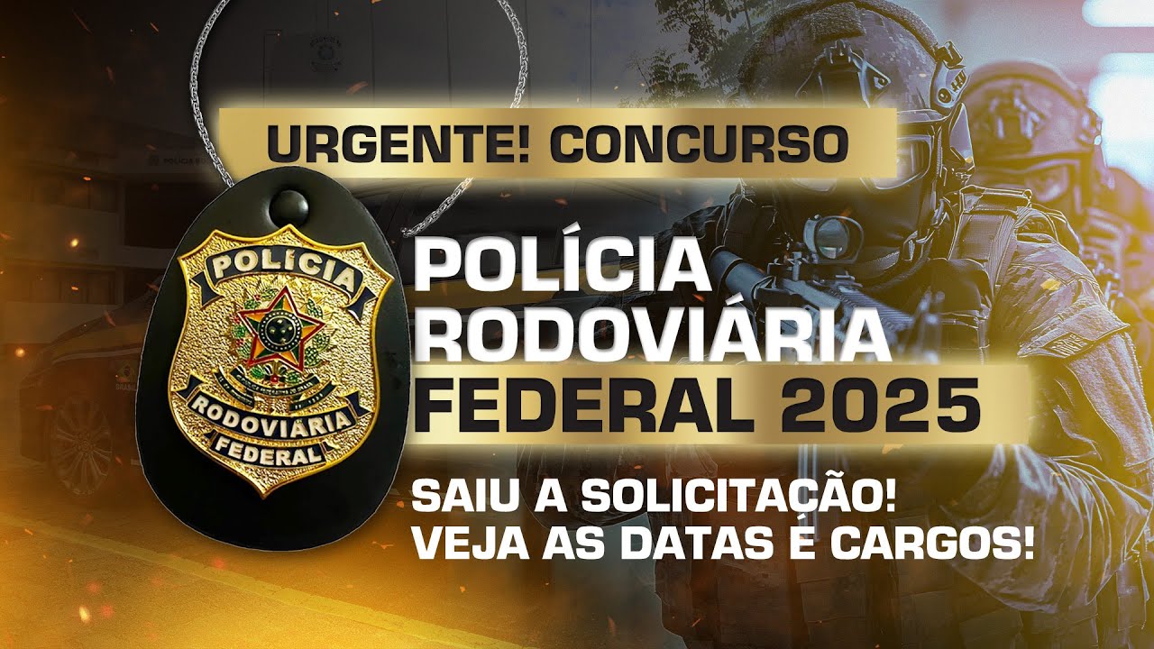 URGENTE: Concurso PRF 2025: Saiu a solicitação! Veja as datas e cargos!