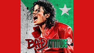 Michael Jackson - Bad Attitude (Fanmade A.I) | Lyrics