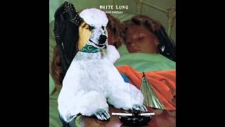 Video thumbnail of "White Lung - "Lucky One""