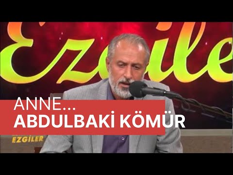 Abdulbaki Kömür - Anne