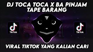 DJ TOCA TOCA X BA PINJAM TAPE BARANG X ABANG PILIH YANG MANA🥶😎 VIRAL TIKTOK 2024 !!!