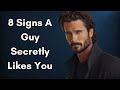 8 Signs A Guy Secretly Likes You