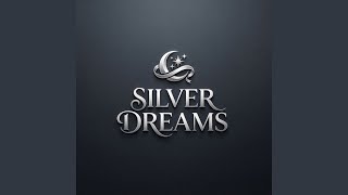 Silver Dreams
