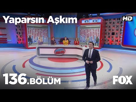 Yaparsın Aşkım 136. Bölüm