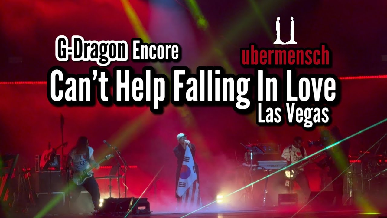 G-Dragon - Can’t Help Falling In Love | T-Mobile Arena Las Vegas Encore |  Ubermensch Tour 2025