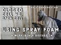 Using SprayFoam -  Closed Cell and Open Cell Spray Foam