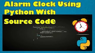 Alarm Clock Using Python and Artificial Intelligence