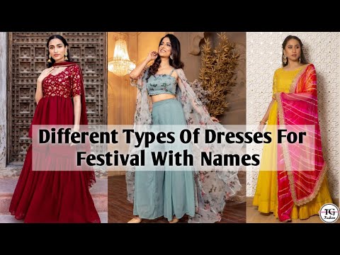 Different types of dresses for festival with their names | festival dress with