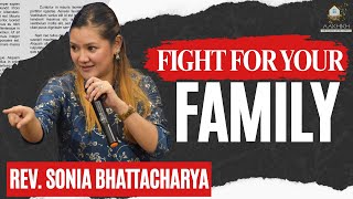 FIGHT FOR YOUR FAMILY | REV. SONIA BHATTACHARYA | SUNDAY SERMON
