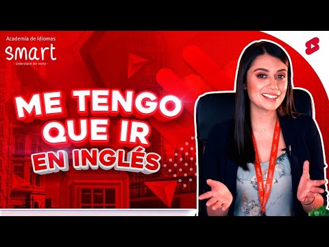 Video: ¿El significado de tengo que irme?