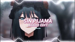sin pijama //edit audio||natti natasha becky g #sinpijamaeditaudio