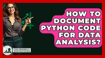 How To Document Python Code For Data Analysis? - The Friendly Statistician