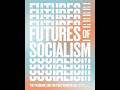 Futures of Socialism — Why Elections Fail to Change Economic Power