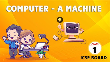 Computer A Machine || Class 1 :Computer || ICSE/CAIE /CBSE NCERT #computer #icse #cbse #class #viral