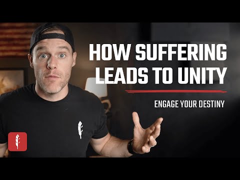 How Suffering Leads to Unity | Engage Your Destiny Podcast | Ben Peterson
