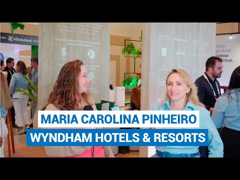 Entrevista com Maria Carolina Pinheiro, da Wyndham Hotels & Resorts