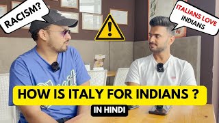 HOW IS ITALY FOR INDIANS ? IN HINDI