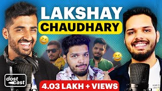 Lakshay Chaudhary Ka Sabse VIRAL Interview | Dostcast