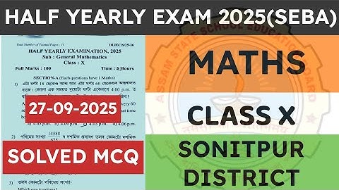 Class 10 Half yearly exam Maths question paper 2025 | General Maths | Sonitpur District | seba 