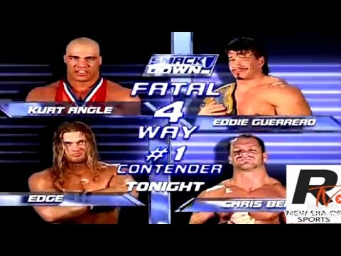 Kurt Angle vs Eddie guerrero vs Edge vs Chris Benoit Fatal 4 Way SmackDown!