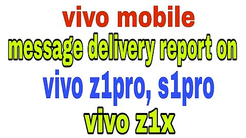 How to on message delivery report in vivo z1pro! Message delivery report on vivo