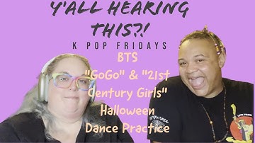 First Time BTS Reaction "GoGo" and "21st Century Girls" Halloween Dance Practices YHT Reacts Ep3