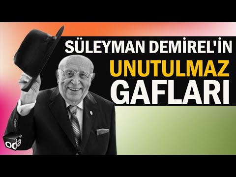 Süleyman Demirel'in UNUTULMAZ Gafları!