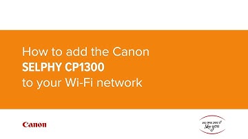How to add the Canon SELPHY CP1300 to your Wi-Fi network