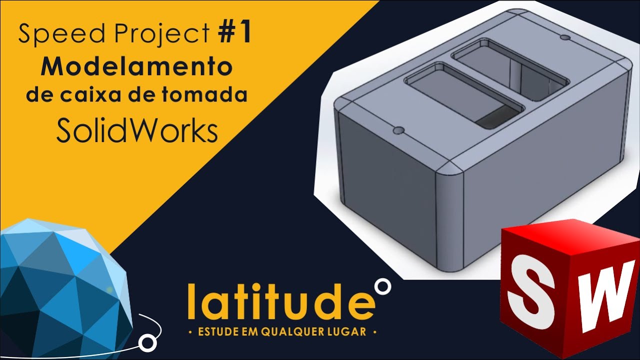 Latitude Cursos - SolidWorks - Caixa de Tomadas