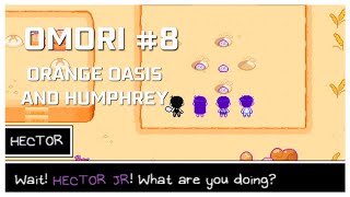 Exploring The Orange Oasis! - Omori (#8)