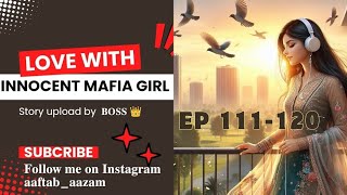 love with innocent mafia husband pocket fm ep 111-120 pocket novel audio story@Audionovelhindi