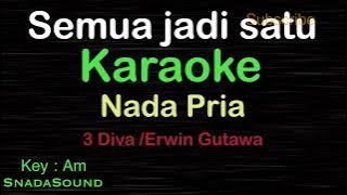 SEMUA JADI SATU-Lagu Pop Indonesia -3Diva|aErwin Gutawa|KARAOKE PRIA​⁠ -Male-Cowok-Laki-laki@ucokku