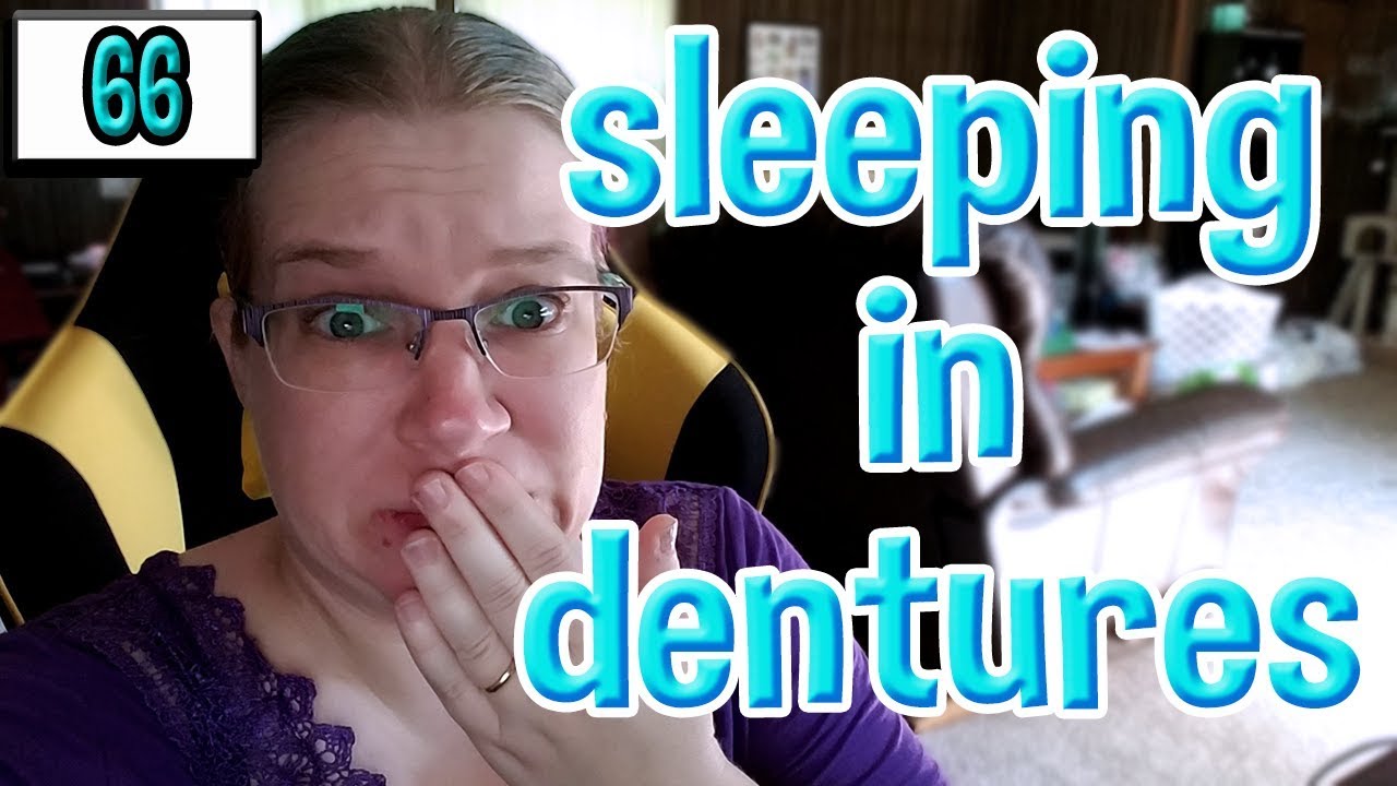 Why Not Sleep In Your Dentures? YouTube